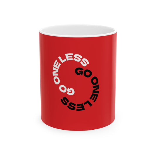 'Go One Less' Mug