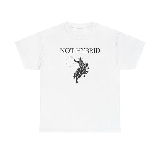 "Not Hybrid" Outlaw Tee